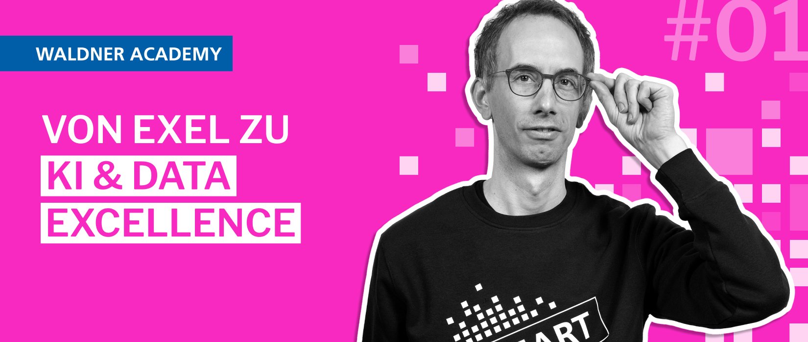Smart Basics #01: Von Exel zu KI & Data Excellence